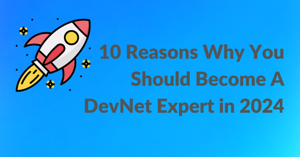 10 Reasons to Become a DevNet Expert